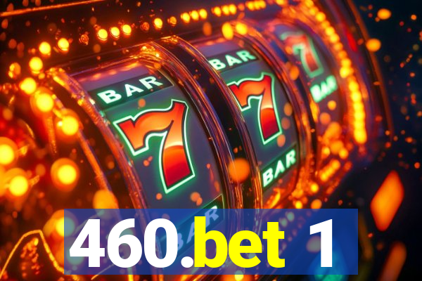460.bet 1